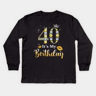 It's My 40th Birthday Kids Long Sleeve T-Shirt